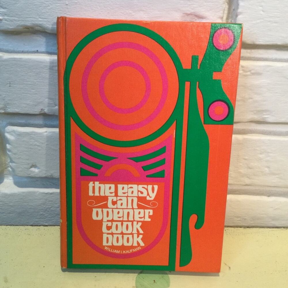 the easy can opener Cookbook 1969 by William I. Kaufman